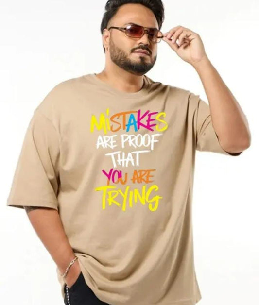 MISTAKES ARE PROOF THAT YOU'RE TRYING — OVERSIZED Tees